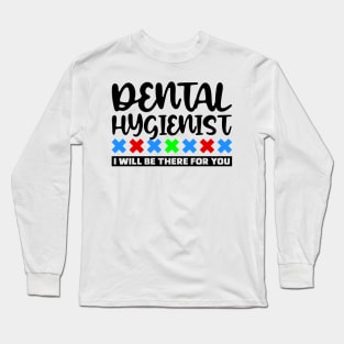 Dental Hygienist Long Sleeve T-Shirt
